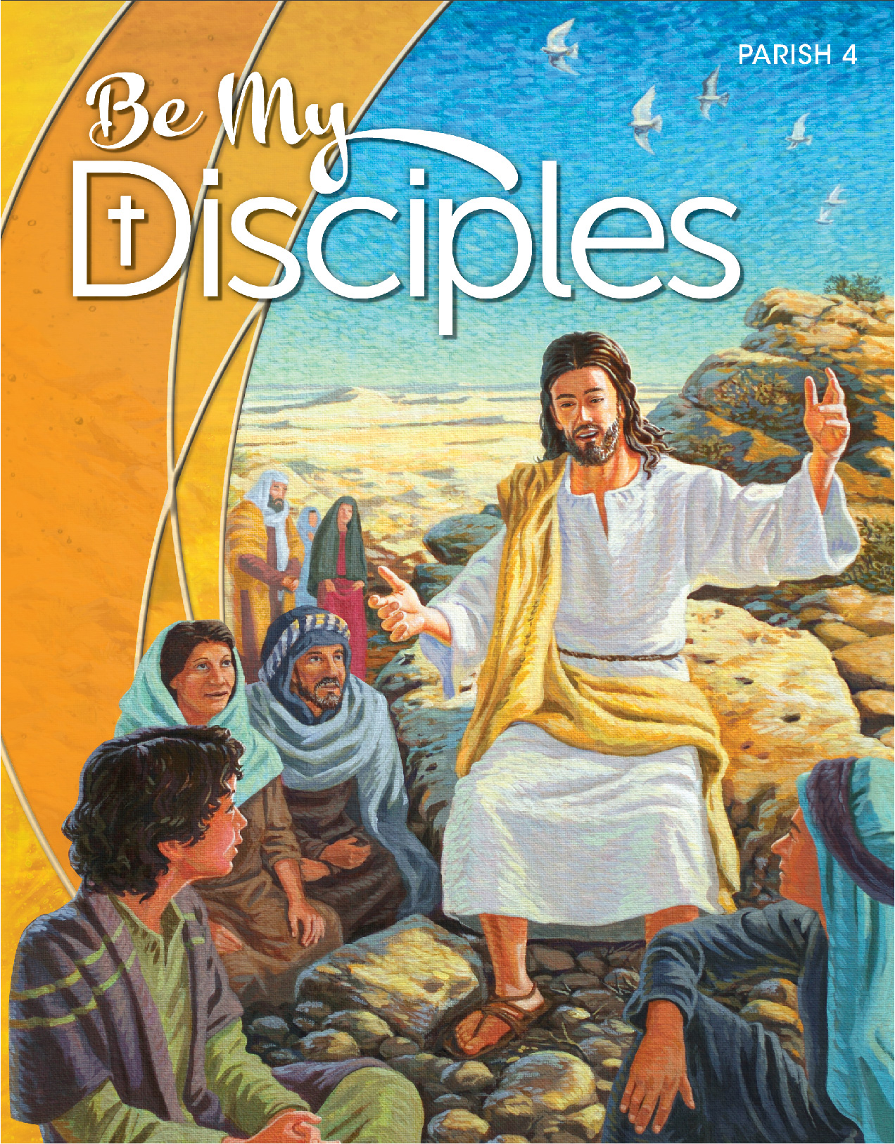 Book cover of Be My Disciples with Jesus sitting on the ground with a group of people